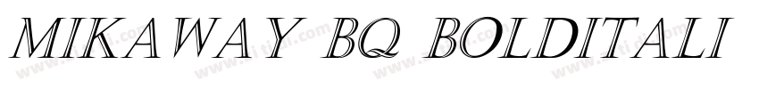 Mikaway BQ BoldItali字体转换